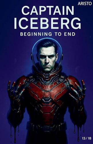Captain Iceberg (Beginning of the End) (Universe of Captain Iceberg, Band 1)