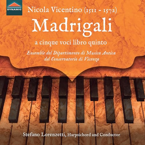 Vicentino: Madrigali a cinque voci libro quinto