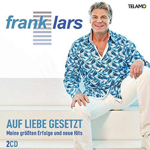 Auf Liebe Gesetzt. Meine Größten Erfolge und Neue Hits