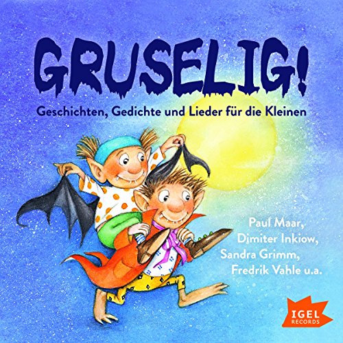 Gruselig: Geschichten, Gedichte und Lieder für die Kleinen