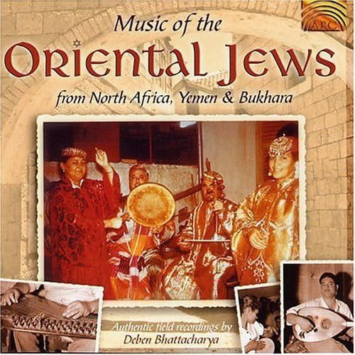 Music Of The Oriental Jews From North Africa Yemen and Bukhara