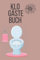 Klo Gästebuch: Klo Gästebuch, Toilettenbuch, Geschenkbuch, Familienbuch, Freundebuch, Reisebuch, Campingbuch, Gästebuch
