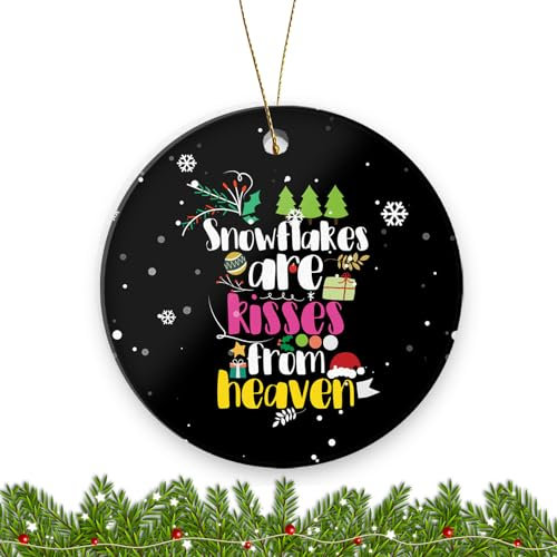 Snowflakes are Kisses from Heaven - 2023 Christmas Ornament Weihnachtskugeln - Cute Holiday Decorations for Christmas Tree - Ceramic Keepsake Christmas Decoration 7.5cm