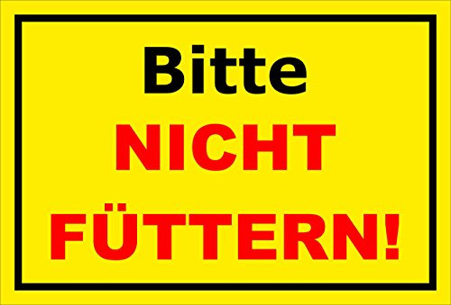Melis-Folienwerkstatt Schild - Bitte Nicht füttern - 15x10cm | 3mm Hartschaum – S00039-001-C -20 Varianten