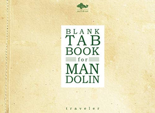 Blank Tab Book for Mandolin: Notebook in Traveler Format