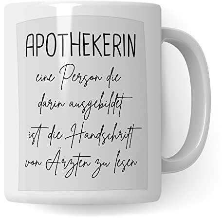 Apothekerin Tasse Kaffeetasse lustig Apotheke Kaffee-Becher Humor Pharmazie Pharmazeutin Geschenk Geschenkidee Kollegin Witz Meme Pharma Arzt Handschrift Ausgebildet lesen