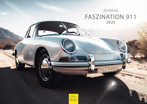 Edition Seidel Premium Kalender Zeitreise Faszination 911 2025 Format DIN A3 Wandkalender Autokalender Auto Luxus Wagen Kraftfahrzeug