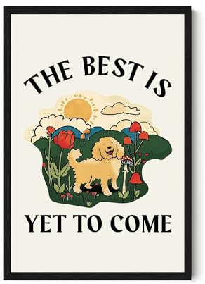LissiArt97 Poster The Best Is Yet To Come – ideal als Dekoration für Wohnzimmer und Büro – Happy Dog Poster – Golden Retriever Hundeposter – Kinderzimmer Klassenzimmer Wohnheim Dekor – Poster 27,9 x
