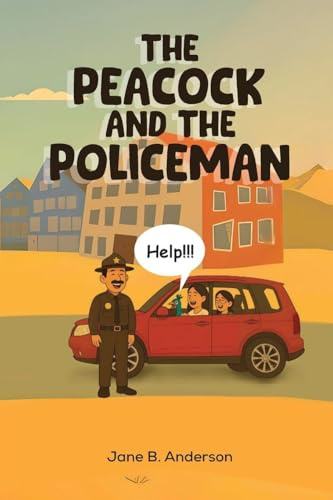THE PEACOCK AND THE POLICEMAN: ONE OF THE FERN VALLEY FARM KIDS & ANIMAL SERIES