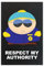 Robnik Anime South Park Poster Respect My Authority Poster Leinwand Poster Wandkunst Dekor Druck Bild Gemälde für Wohnzimmer Schlafzimmer Dekoration ungerahmt 60 x 90 cm