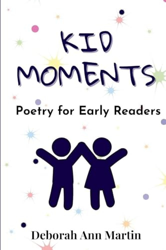 Kid Moments: Poetry for Early Readers (Life Moments)