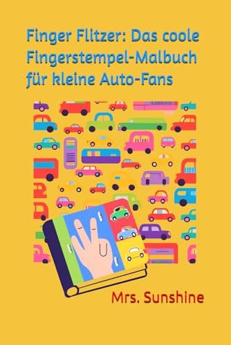 Finger Flitzer: Das coole Fingerstempel-Malbuch für kleine Auto-Fans