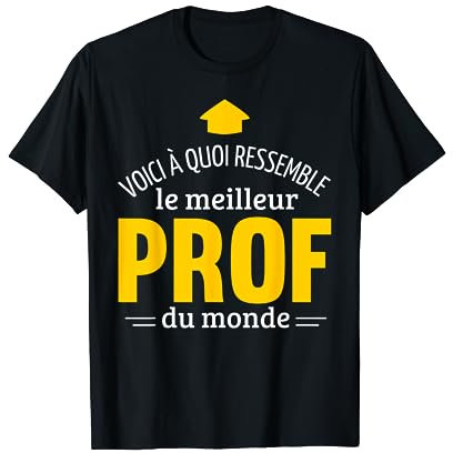 Voici à quoi ressemble le meilleur prof du monde cadeau prof T-Shirt