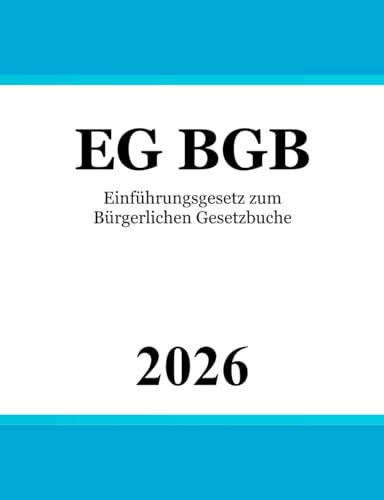 Einführungsgesetz zum Bürgerlichen Gesetzbuche - EG BGB