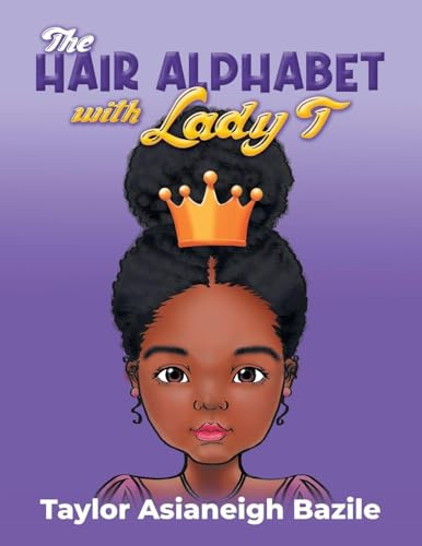 The Hair Alphabet with Lady T