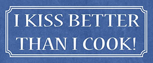 Metall Schild 27x10cm I kiss better than I cook Sprüche Blechschild