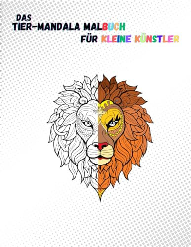 Tierische Mandala für Groß und Klein: 20 Einzigartige Tier Mandala