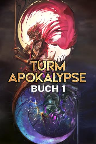 Turm Apokalypse 1: Ein Isekai LitRPG Serien