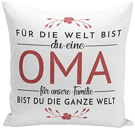 Tassenbrennerei Kissen mit Spruch Für die Welt bis Du eine Oma für unsere Familie bist Du die ganze Welt - Geschenk für Großeltern (Rot)