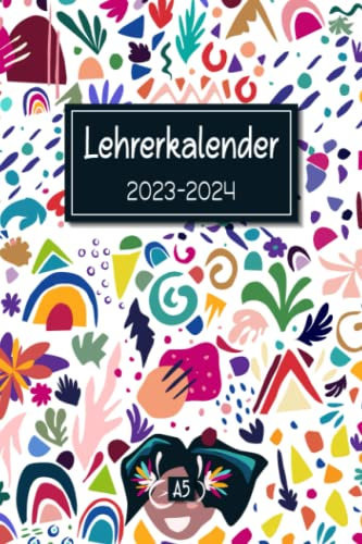 Lehrerkalender 2023-2024 A5: Schulplaner und Lehrerplaner für Lehrerinnen & Lehrer | Planen und organisieren Sie das Schuljahr 2023-2024 | 2 Seiten = ... 2023 bis Juli 2024 | DIN A5 | 175 Seiten