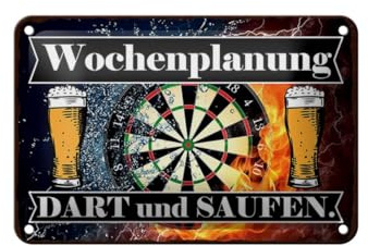 Blechschild 18 x 12 cm Wochenplanung ! Dart und Saufen ! - DekoNo7