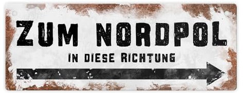 Zum Nordpol in diese Richtung Metallschild im Used-Look witziges Blechschild für die Weihnachtszeit und als Deko für den Winter für Menschen mit Humor