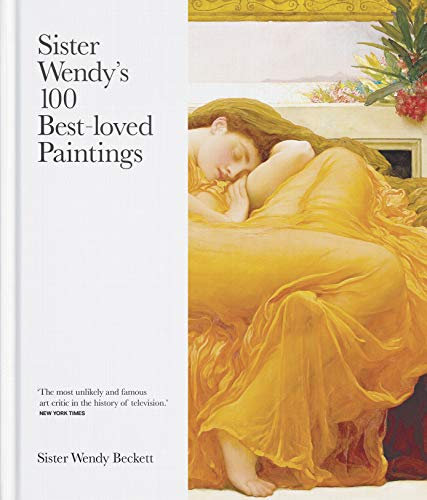 Sister Wendy's 100 Best-loved Paintings (English Edition)