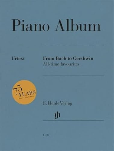 Piano Album - From Bach to Gershwin. All-time favourites: Besetzung: Klavier zu zwei Händen (G. Henle Urtext-Ausgabe)