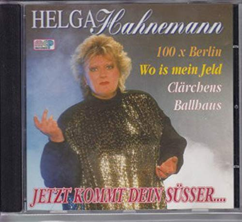 Helga Hahnemann - Jetzt kommt dein Süsser..
