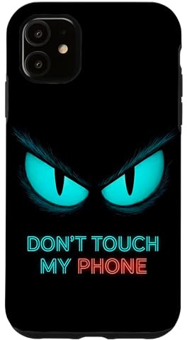 Don't Touch My Phone Hülle für iPhone 11