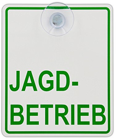 Saugnapfschild Schild Jagdbetrieb Acrylschild 3mm mit Saugnapf 30mm, ca. 10x12 cm für Scheibeninnenbefestigung
