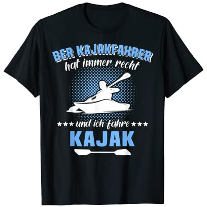 Lustige Kajak Sprüche Kayaking Wassersport Kajaking T-Shirt