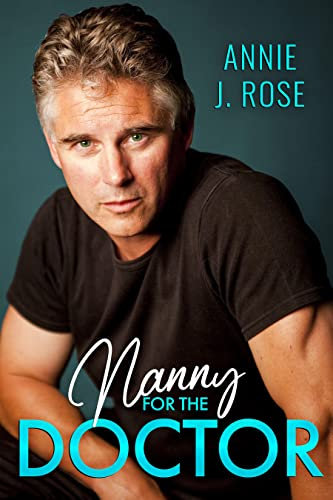 Nanny for the Doctor: A Brother's Best Friend, Secret Baby Romance (Doctor Daddies) (English Edition)