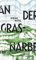 An der Grasnarbe: Roman