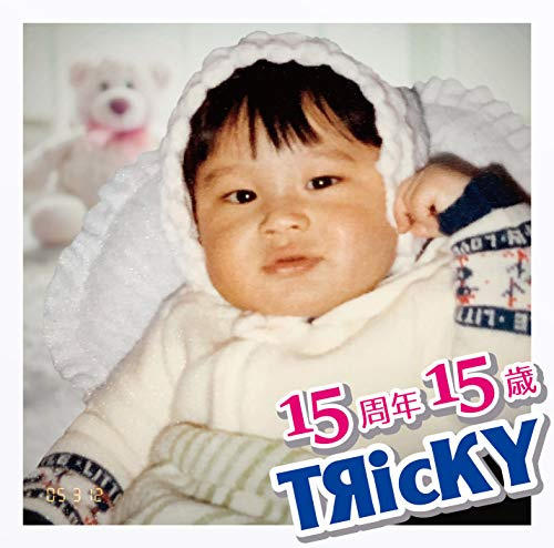 『15周年15歳』～TЯicKY 15th Anniversary Album～