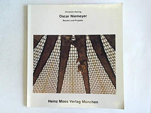 Oscar Niemeyer. Bauten und Projekte