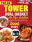 The UK Tower Dual Basket Air Fryer Cookbook: 2000 Days Recipe Simple and Tasty Recipes for Your UK Tower Dual Basket Air Fryer – Quick, Healthy Meals for Busy Lifestyles