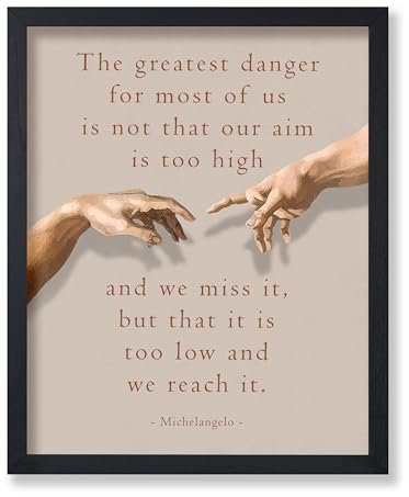 Poster Master Poster The Greatest Danger, Michelangelo-Druck, motivierendes Zitat, Kunst, Ermutigungskunst, Geschenk für Männer und Frauen, inspirierende Dekoration für Wohnzimmer oder Schlafzimmer,