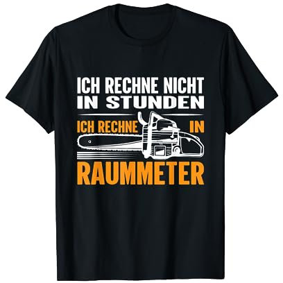 Holzfäller Baumfäller Motorsäge Kettensäge Holz machen T-Shirt