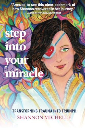 Step Into Your Miracle: Transforming Trauma into Triumph