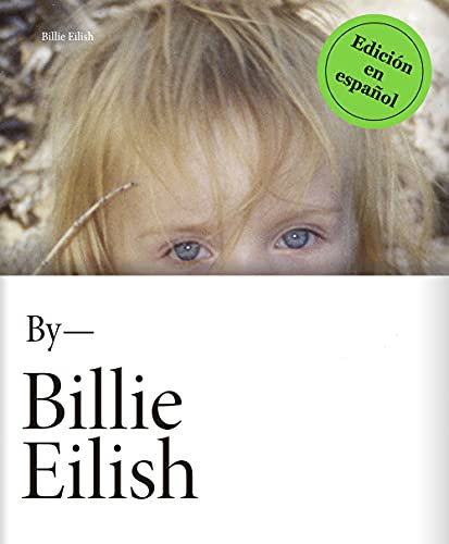 By Billie Eilish (Por Billie Eilish) (Spanish Edition)