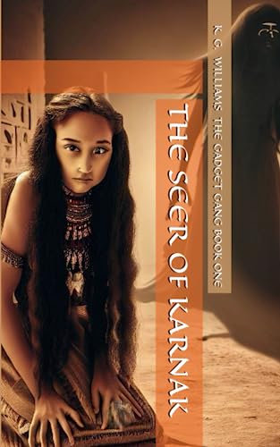 THE SEER OF KARNAK (THE GADGET GANG, Band 1)