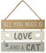 Transomnia All You Need is Love and a Cat Wooden Slatted Sign | Plaque