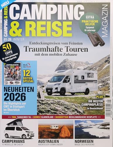 Camping & Reise 1/2026 Traumhafte Touren mit dem mobilen Zuhause