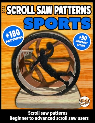 SCROLL SAW PATTERNS SPORTS, + 180 PATTERNS, + 50 DIFFERENT SPORTS: SCROLL SAW PATTERNS, Beginner to advanced scroll saw users, WoodWorking Idea