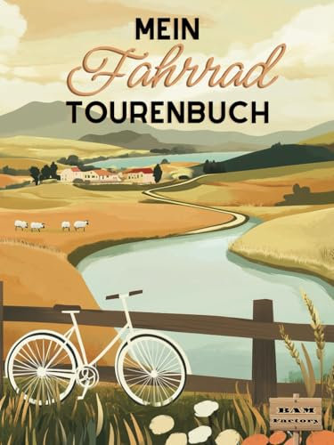 Mein Fahrrad Tourenbuch: Für gemütliche Radfahrer und E-Biker - Halte deine schönsten Touren und Erlebnisse fest – mit Platz für 20 Touren, Packlisten ... - Handliches Reisetagebuch für unterwegs