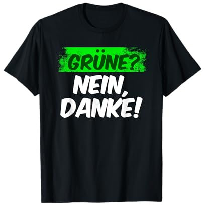 Grün Nein Danke, Stellungnahme T-Shirt