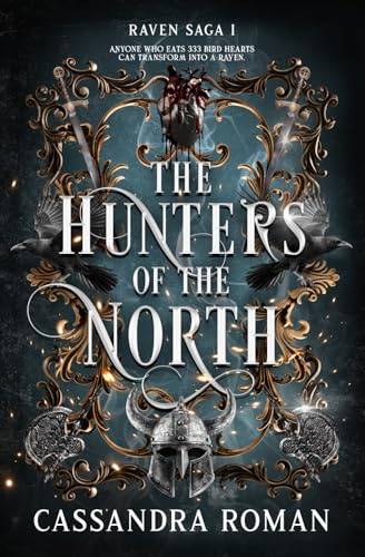 The Hunters of the North: Epic Fantasy Trilogy: High Fantasy Trilogy (Raven Saga, Band 1)