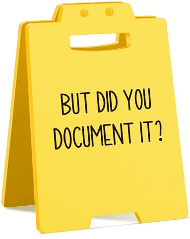 But Did You Document It Funny Decor Sign - Cute Office Desk Decorations, Small Gifts for Boss, Manager, Supervisor, HR, Work Anniversary, Cubicle Accessories