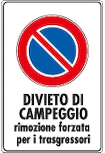 NEW CARTELLO SEGNALETICO - divieto di campeggio rimozione forzata per i trasgressori - Adesivo Extra Resistente, Pannello in Forex, Pannello In Alluminio (ADESIVO 30X42 CM)